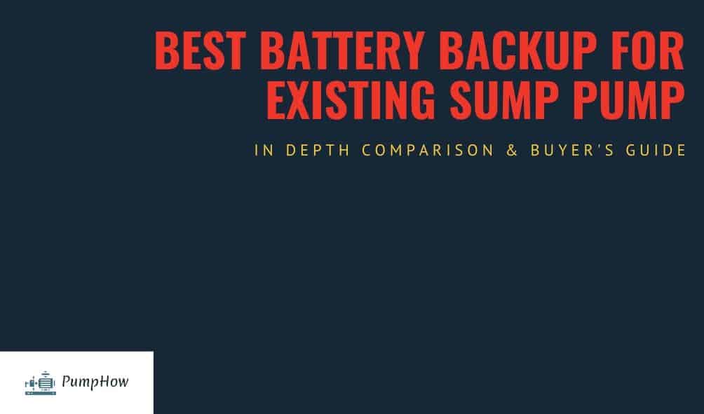 Best Battery Backup For Existing Sump Pump