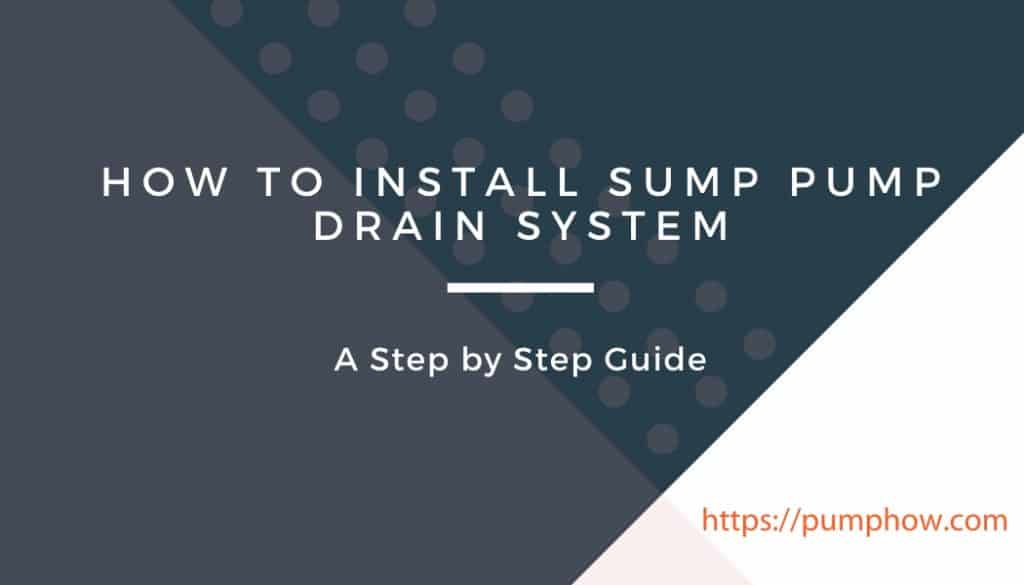 How To Install Sump Pump Drain System