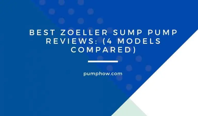 Best Zoeller Sump Pump Reviews: (4 Models Compared)